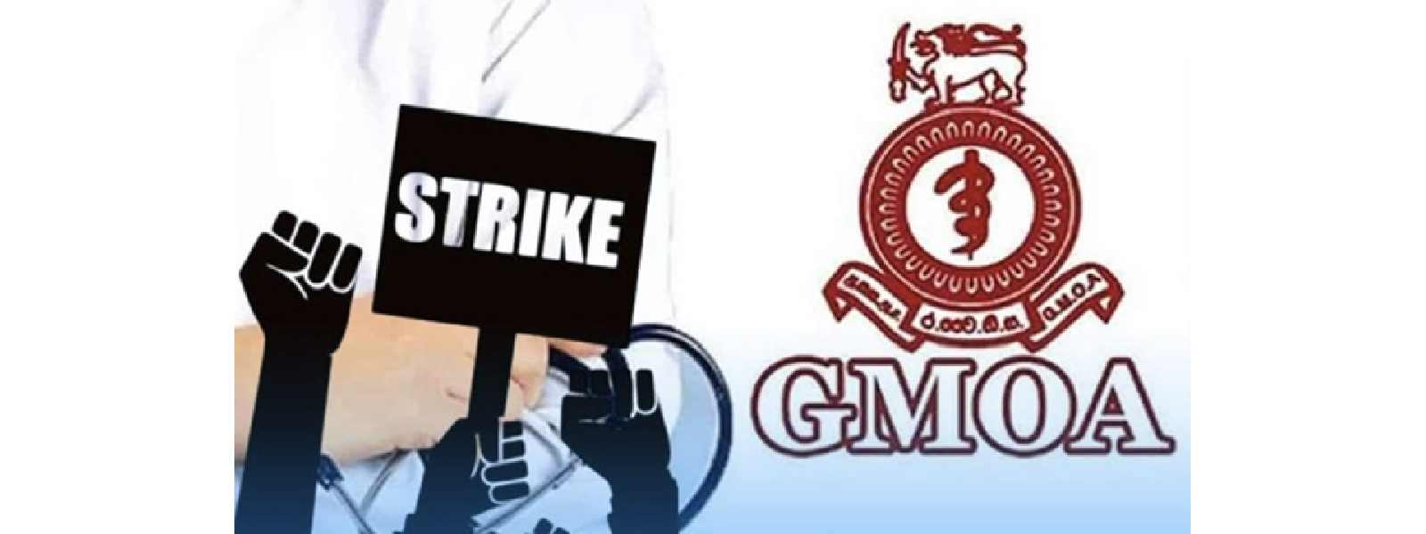GMOA අද යළිත් වෘත්තීය සමිති ක්‍රියාමාර්ගයක